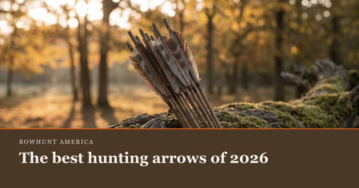 The best hunting arrows of 2026 | Bowhunt America